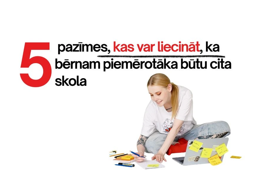5 pazīmes, kas var liecināt, ka bērnam piemērotāka būtu cita skola